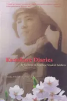 Jurnale Kamikaze: Reflecții ale studenților-soldați japonezi - Kamikaze Diaries: Reflections of Japanese Student Soldiers