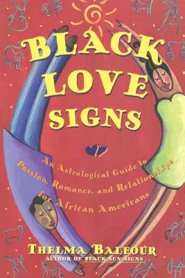 Semnele iubirii negre: Un ghid astrologic al pasiunii, romantismului și relațiilor pentru afro-americani - Black Love Signs: An Astrological Guide to Passion, Romance, and Relationships for African Americans