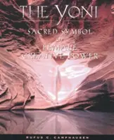 Yoni: simbolul sacru al puterii creative feminine - The Yoni: Sacred Symbol of Female Creative Power