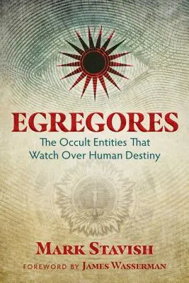 Egregores: Entitățile oculte care veghează asupra destinului uman - Egregores: The Occult Entities That Watch Over Human Destiny