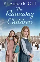 The Runaway Children - Un roman al Școlii Foundling pentru fete - The Runaway Children - A Foundling School for Girls novel