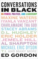 Conversații în negru: Despre putere, politică și leadership - Conversations in Black: On Power, Politics, and Leadership