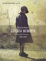 Cantata Memoria pentru copii: Soprană, bariton, voci tinere, cor și orchestră - Cantata Memoria for the Children: Soprano, Baritone, Young Voices, Chorus & Orchestra