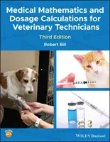 Matematică medicală și calculul dozelor pentru tehnicienii veterinari - Medical Mathematics and Dosage Calculations for Veterinary Technicians
