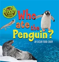 Urmăriți lanțul trofic: Cine a mâncat pinguinul? - Un lanț alimentar oceanic - Follow the Food Chain: Who Ate the Penguin? - An Ocean Food Chain