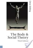 Corpul și teoria socială - The Body and Social Theory