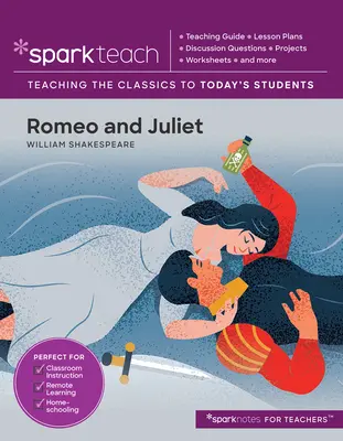 Sparkteach: Romeo și Julieta, 16: Lesson Plans, Discussion Questions, Projects, Worksheets, and More - Sparkteach: Romeo and Juliet, 16: Lesson Plans, Discussion Questions, Projects, Worksheets, and More
