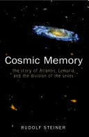 Memoria cosmică: Povestea Atlantidei, a Lemuriei și a diviziunii sexelor (Cw 11) - Cosmic Memory: The Story of Atlantis, Lemuria, and the Division of the Sexes (Cw 11)