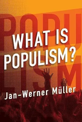 Ce este populismul? - What Is Populism?