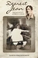 Dragă Jean: Scrisorile lui Rose Macaulay către o verișoară - Dearest Jean: Rose Macaulay's Letters to a Cousin