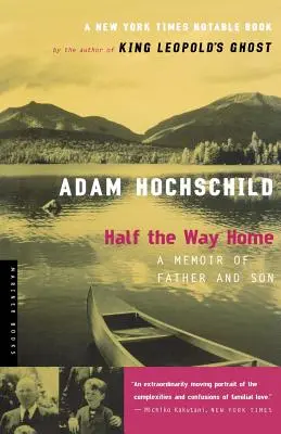 Jumătate din drumul spre casă: A Memoir of Father and Son - Half the Way Home: A Memoir of Father and Son