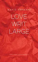 Dragostea scrisă pe larg - Love Writ Large