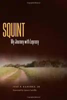 Squint: Călătoria mea cu lepra - Squint: My Journey with Leprosy