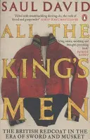 All the King's Men: Redcoat britanic în epoca sabiei și a muschetei - All the King's Men: The British Redcoat in the Era of Sword and Musket