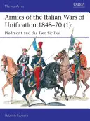 Armatele din războaiele italiene de unificare 1848-70 (1): Piemontul și cele Două Sicilii - Armies of the Italian Wars of Unification 1848-70 (1): Piedmont and the Two Sicilies