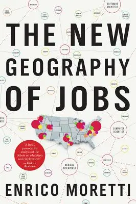 Noua geografie a locurilor de muncă - The New Geography of Jobs
