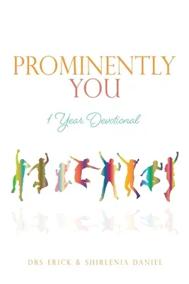 Tu în mod proeminent: Devoțional pentru un an - Prominently You: 1 Year Devotional