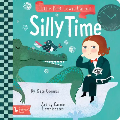 Micul Poet Lewis Carroll: Timpul prostesc - Little Poet Lewis Carroll: Silly Time