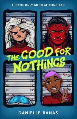 Bun de nimic - The Good for Nothings