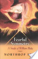 Simetrie înfricoșătoare: Un studiu despre William Blake - Fearful Symmetry: A Study of William Blake