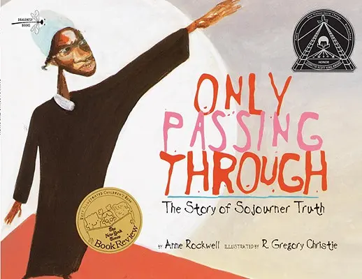 Only Passing Through: Povestea lui Sojourner Truth - Only Passing Through: The Story of Sojourner Truth