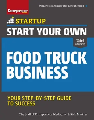 Începeți propria dvs. afacere cu camioane alimentare - Start Your Own Food Truck Business
