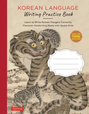 Carte practică de scriere în limba coreeană: Învață să scrii corect Hangeul coreean (foi de scris de mână cu caractere și grile pătrate) - Korean Language Writing Practice Book: Learn to Write Korean Hangeul Correctly (Character Handwriting Sheets with Square Grids)