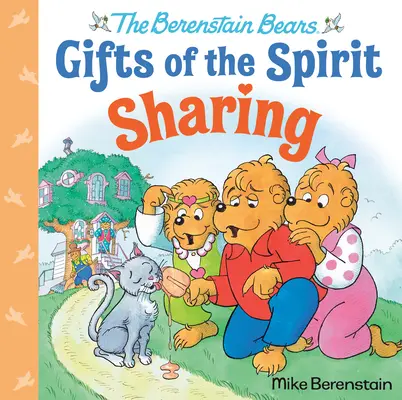 Împărtășirea (Berenstain Bears Gifts of the Spirit) - Sharing (Berenstain Bears Gifts of the Spirit)