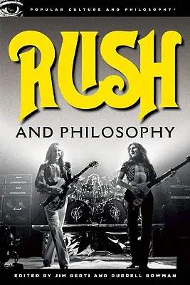 Rush și filosofia: Inima și mintea unite - Rush and Philosophy: Heart and Mind United