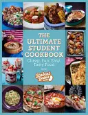 The Ultimate Student Cookbook: Mâncare ieftină, distractivă, ușoară, gustoasă - The Ultimate Student Cookbook: Cheap, Fun, Easy, Tasty Food