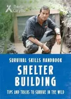 Abilități de supraviețuire Bear Grylls: Construirea adăpostului - Bear Grylls Survival Skills: Shelter Building