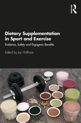 Suplimentarea dietetică în sport și exercițiu: Dovezi, siguranță și beneficii ergonomice - Dietary Supplementation in Sport and Exercise: Evidence, Safety and Ergogenic Benefits