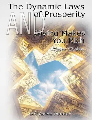 Legile dinamice ale prosperității ȘI Datul te îmbogățește - Ediție specială - The Dynamic Laws of Prosperity AND Giving Makes You Rich - Special Edition