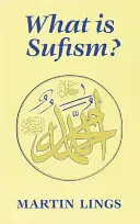 Ce este sufismul? - What Is Sufism?