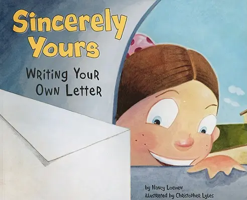 Cu sinceritate: Scrie-ți propria scrisoare - Sincerely Yours: Writing Your Own Letter