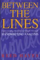 Între rânduri: Înțelegerea propriei persoane și a celorlalți prin analiza scrisului de mână - Between the Lines: Understanding Yourself and Others Through Handwriting Analysis
