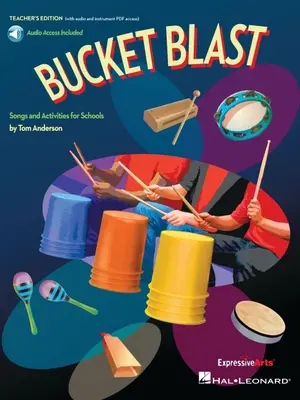 Bucket Blast: Play-Along Activities for Bucket Drums and Classroom Percussion (Activități Play-Along pentru tobe de găleată și percuție de clasă) - Bucket Blast: Play-Along Activities for Bucket Drums and Classroom Percussion