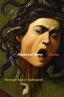 Hysterical Water: Poezii - Hysterical Water: Poems