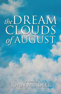 Norii de vis ai lunii august - The Dream Clouds of August