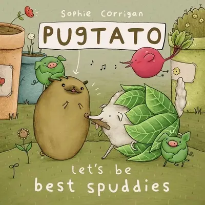Pugtato, să fim cei mai buni prieteni Spuddies - Pugtato, Let's Be Best Spuddies