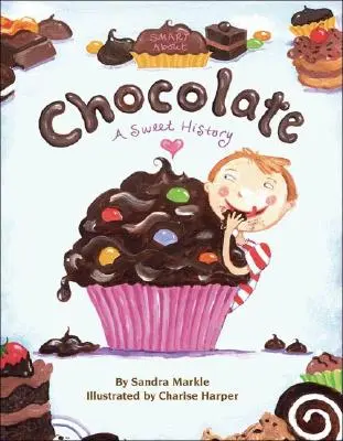 Inteligent despre ciocolată: Isteți despre istorie - Smart about Chocolate: Smart about History