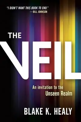 Vălul: O invitație la tărâmul nevăzut - The Veil: An Invitation to the Unseen Realm