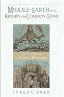 Middle-earth și întoarcerea binelui comun - Middle-earth and the Return of the Common Good