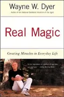 Magie reală: Crearea de miracole în viața de zi cu zi - Real Magic: Creating Miracles in Everyday Life