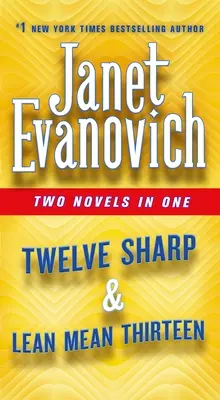 Twelve Sharp & Lean Mean Thirteen: Două romane într-unul singur - Twelve Sharp & Lean Mean Thirteen: Two Novels in One