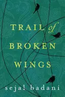 Traseul aripilor frânte - Trail of Broken Wings