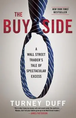 The Buy Side: Excesul spectaculos al unui trader de pe Wall Street - The Buy Side: A Wall Street Trader's Tale of Spectacular Excess