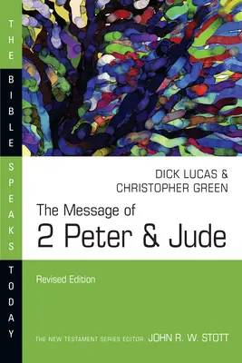 Mesajul din 2 Petru și Iuda - The Message of 2 Peter & Jude