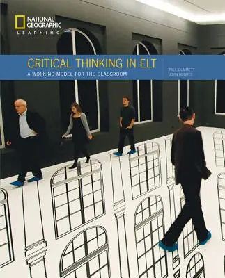 Gândirea critică în ELT - un model de lucru pentru sala de clasă (Hughes John (Duke University)) - Critical Thinking in ELT - A Working Model for the Classroom (Hughes John (Duke University))