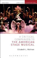 A Critical Companion to the American Stage Musical (Un companion critic al muzicalului de scenă american) - A Critical Companion to the American Stage Musical